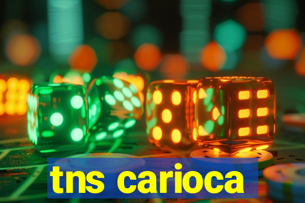 tns carioca